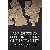 A Handbook to Second-Century Christianity