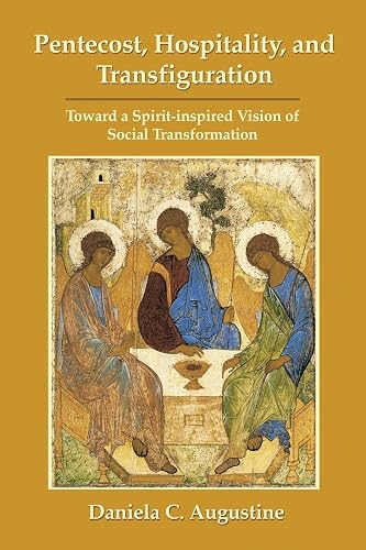 Download Pentecost, Hospitality, and Transfiguration: Toward a Spirit-inspired Vision of Social Transformation PDF