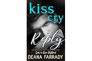 Kiss, Cry, Reply: An Enemies to Lovers Romance (Love in New Highland)