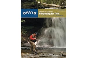 Orvis Guide to Prospecting for Trout, New and Revised: How To Catch Fish When There's No Hatch To Match