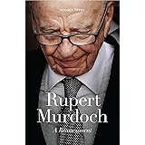 Rupert Murdoch: A Reassessment