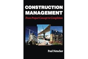 Construction Management: From Project Concept to Completion
