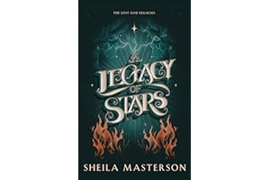 A Legacy of Stars: The Lost God Legacies