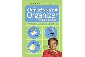The One-Minute Organizer Plain & Simple: 500 Tips for Getting Your Life in Order