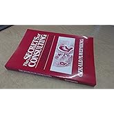 The Secrets of Consulting: A Guide to Giving and Getting Advice Successfully