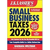 J.K. Lasser's Small Business Taxes 2026: Your Complete Guide to a Better Bottom Line