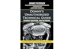 Donny’S Unauthorized Technical Guide to Harley-Davidson, 1936 to Present: Volume V: Part Ii of Ii—The Shovelhead: 1966 to 198