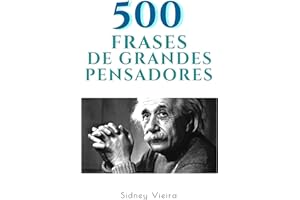 500 Frases de Grandes Pensadores (Portuguese Edition)