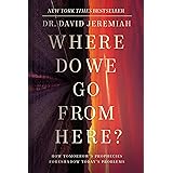 Where Do We Go from Here?: How Tomorrow's Prophecies Foreshadow Today's Problems