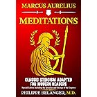 Marcus Aurelius – Meditations: Classic Stoicism Adapted for Modern Readers – Special Edition Including the Speeches and Sayin