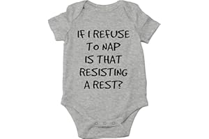 CBTwear If I Refuse To Nap Is That Resisting Baby Bodysuit Adorable Boy Girl Romper Clothing