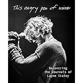 This Angry Pen of Mine: Recovering the Journals of Layne Staley