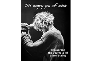 This Angry Pen of Mine: Recovering the Journals of Layne Staley
