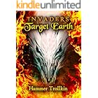 Target Earth: A Fast Paced Military Sci Fi Thriller of Alien Invasion and Survival (INVADERS Book 1)