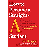 How to Become a Straight-A Student: The Unconventional Strategies Real College Students Use to Score High While Studying… book cover