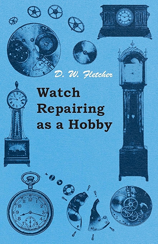 Download Watch Repairing as a Hobby (English Edition) PDF