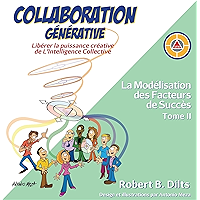 Collaboration Générative: Libérer la puissance créative de L'Intelligence Collective (French Edition) book cover Collaboration Générative: Libérer la puissance créative de L'Intelligence Collective (French Edition) book cover