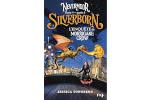 Nevermoor - Tome 04 Partie 1 : Silverborn (French Edition)