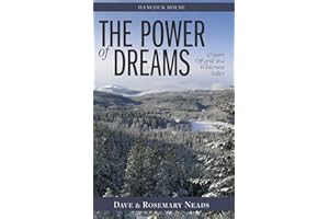 The Power of Dreams: 27 Years Off-grid in a Wilderness Valley (Hancock House)