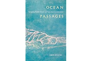 Ocean Passages: Navigating Pacific Islander and Asian American Literatures