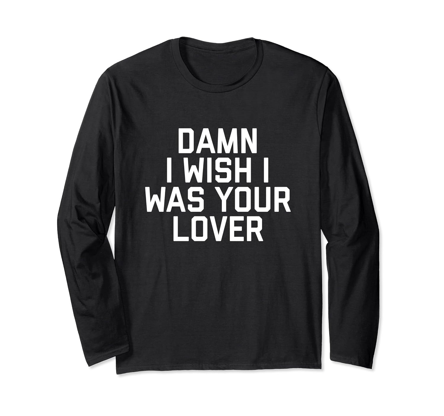 damn i wish i was your lover t shirt