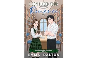 I Don’t Need Your Romance: A Sweet YA Romance (Harrington Bay Academy Book 3)