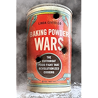 Baking Powder Wars: The Cutthroat Food Fight that Revolutionized Cooking (Heartland Foodways) book cover