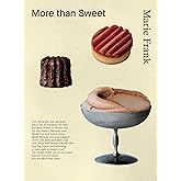 More Than Sweet: Desserts with Flavor