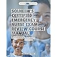 Solheim's Certified Emergency Nurse (CEN®) Exam Review Study Guide