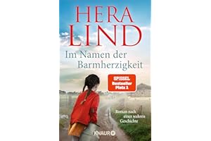 Im Namen der Barmherzigkeit: Roman nach einer wahren Geschichte | Der große Nr.-1-SPIEGEL-Bestseller-Tatsachenroman | Der unf