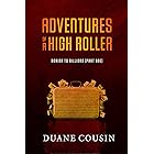 Boring to Billions : Adventures of a High Roller (Part One)