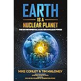 Earth is a Nuclear Planet: The Environmental Case for Nuclear Power