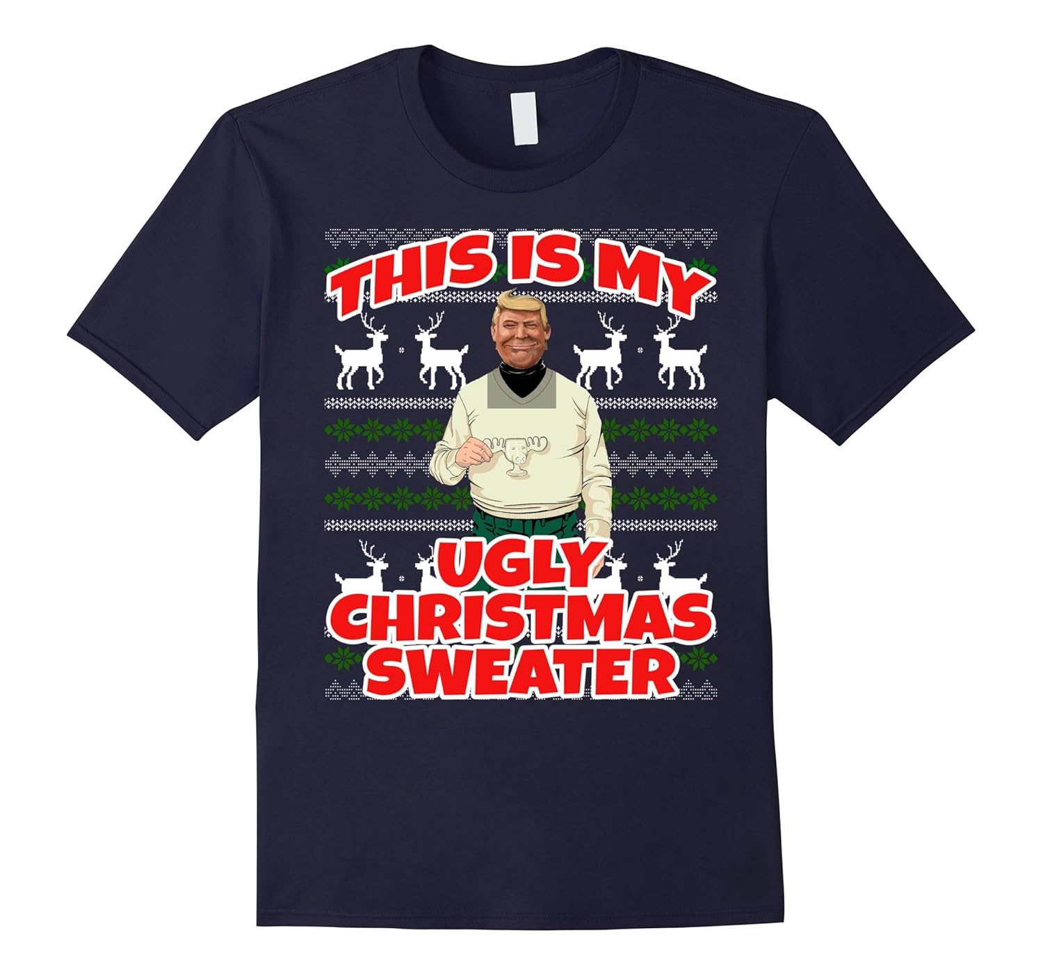 This Is My Ugly Christmas Sweater - Trump Christmas T Shirt-ANZ