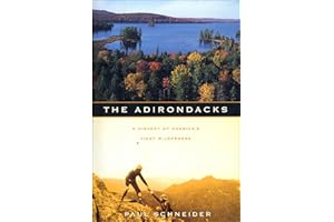 The Adirondacks: A History of America's First Wilderness