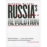 Russia's Unfinished Revolution: Political Change from Gorbachev to Putin