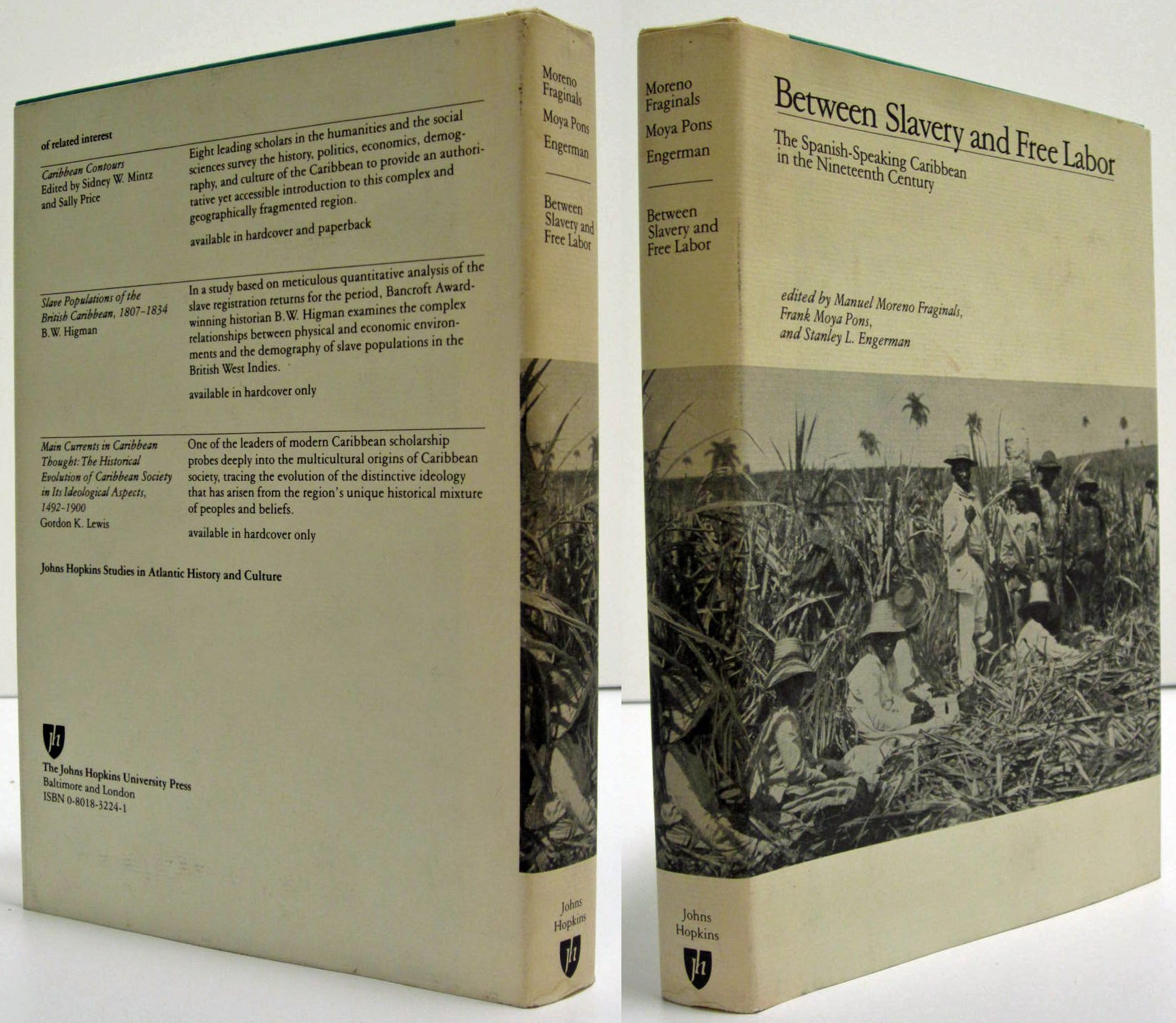 Between Slavery And Free Labor Spanish Speaking Caribbean In The Nineteenth Century Johns Hopkins Studies In Atlantic History And Culture Amazon Co Uk Fraginals Professor Manuel 9780801832246 Books