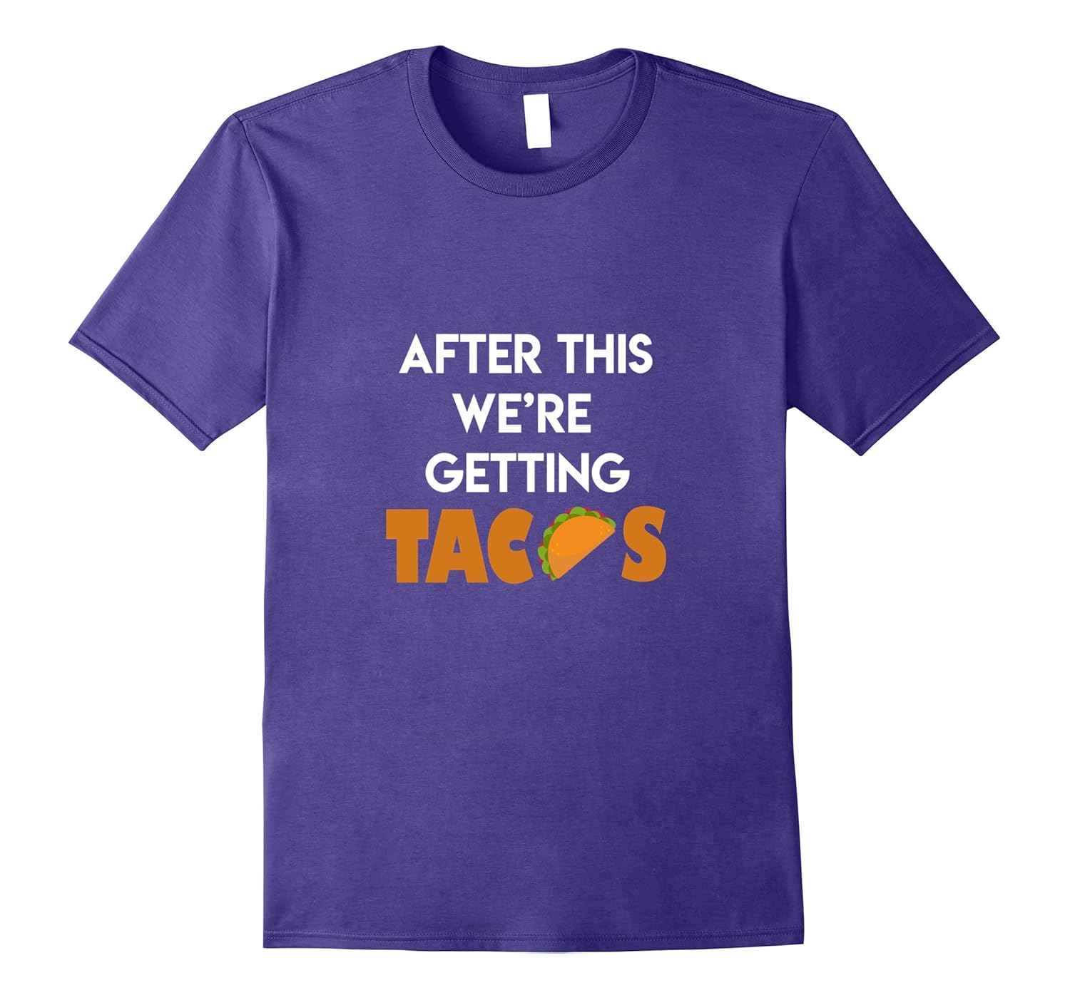 After This We're Getting Tacos Funny Shirt Foodie Tee-Rose