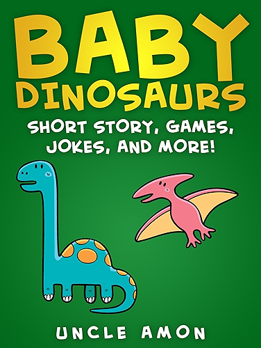 Download Baby Dinosaurs: Short Story, Games, Jokes, and More (English Edition) PDF