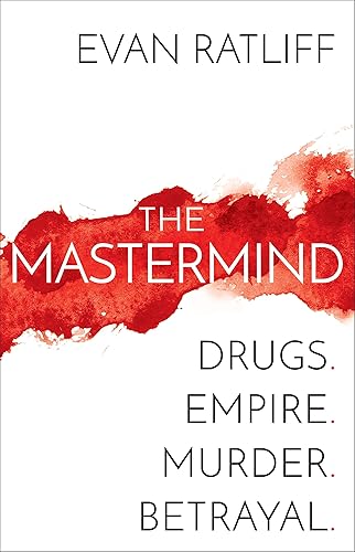 Download The Mastermind: Drugs. Empire. Murder. Betrayal. PDF
