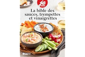 La bible des sauces, trempettes et vinaigrettes (French Edition)