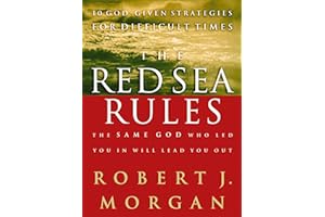 The Red Sea Rules: 10 God-Given Strategies for Difficult Times