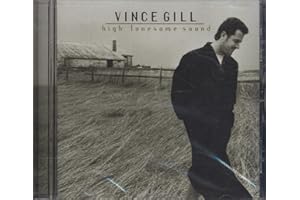 Vince Gill: High Lonesome Sound