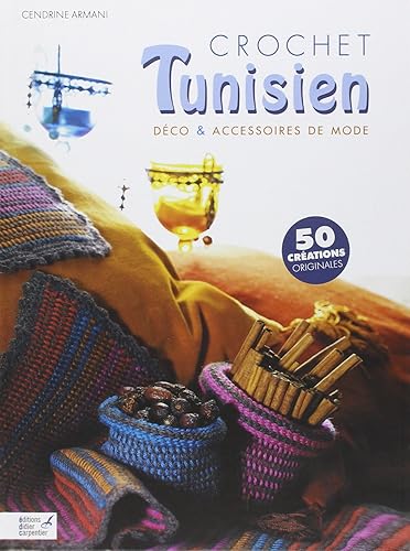 Download Crochet tunisien : Déco et accessoires de mode, 60 créations PDF