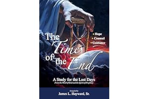 The Time of the End (Revised): A Study for the Last Days