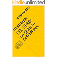 Resumen del Libro: La Quinta Disciplina: El Arte y La Práctica de las Organizaciones que Aprenden (Spanish Edition) book cover