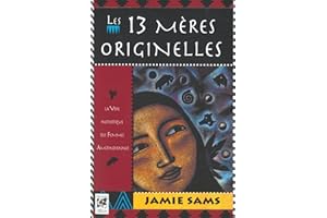 Les 13 mères originelles - La voie initiatique des femmes amérindiennes (French Edition)