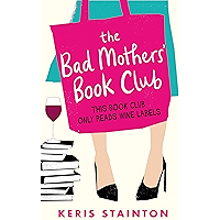 The Bad Mothers' Book Club: A laugh-out-loud novel full of humour and heart book cover