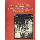 The Book of Alternative Photographic Processes