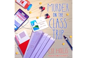 Murder on the Class Trip: A Maya & Sandra Mystery, Book 3