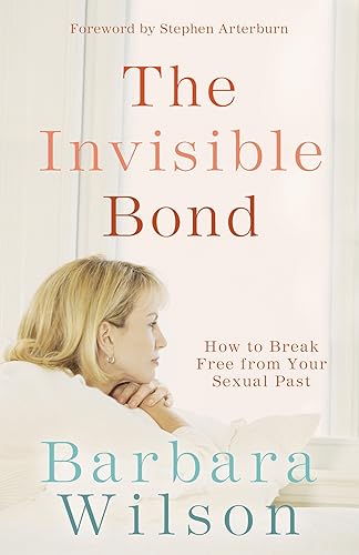 Download The Invisible Bond: How to Break Free from Your Sexual Past PDF